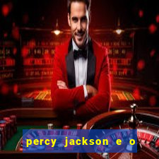 percy jackson e o ladr o de raios filme completo dublado baixar